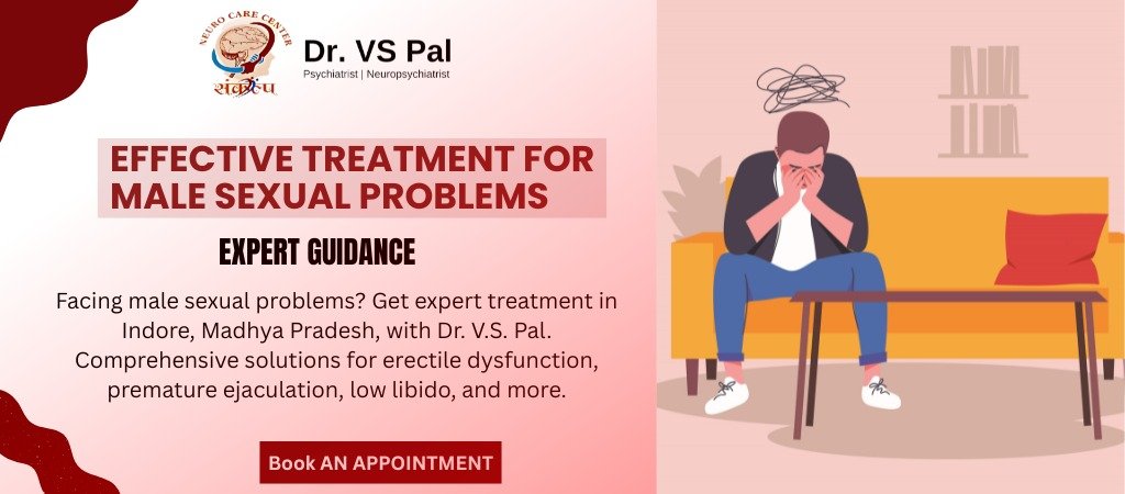 Struggling with male sexual health issues? Consult Dr. V.S. Pal in Indore for comprehensive solutions to erectile dysfunction, premature ejaculation, and low libido. Book an appointment today!