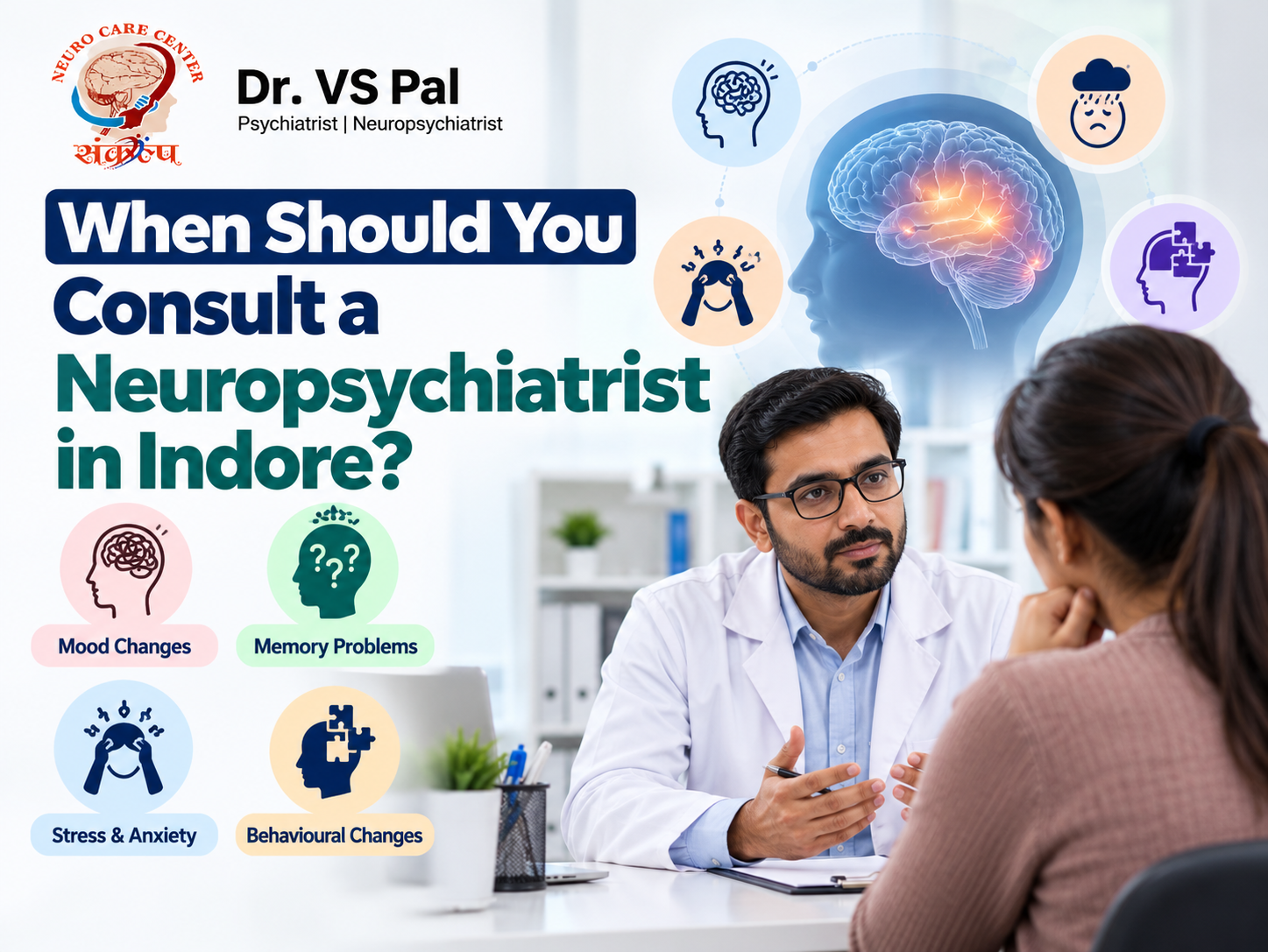 When Should You Consult a Neuropsychiatrist in Indore – Dr. VS Pal Neuro Care Center